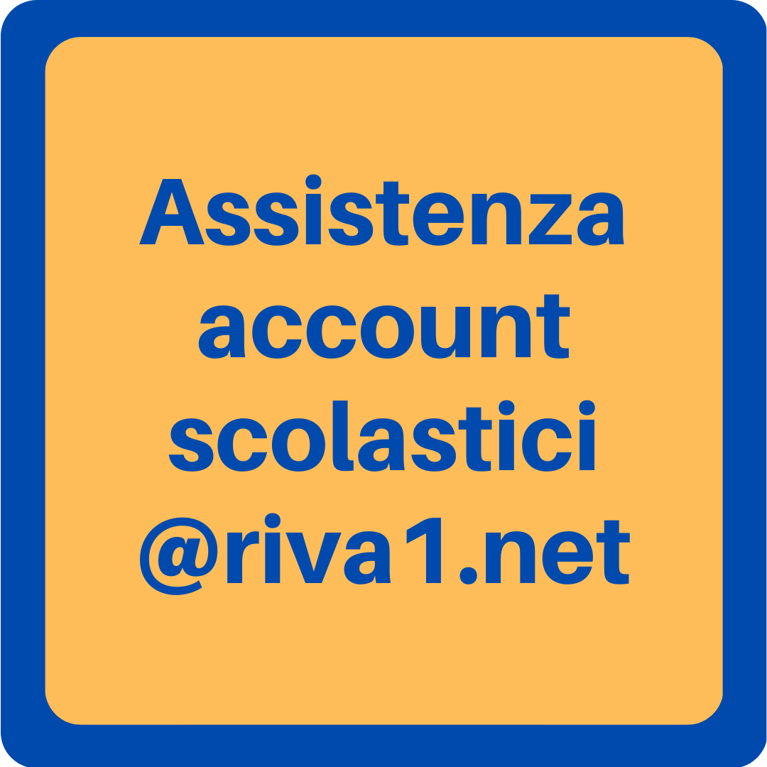 Assistenza account scolastici @riva1.net